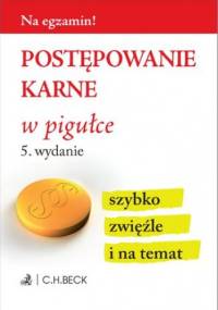 Postępowanie karne w pigułce. Wydanie 5 - Aneta Gacka-Asiewicz