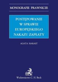 Postępowanie w sprawie europejskiego nakazu zapłaty - Harast Agata