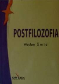 Postfilozofia - Wacław Śmid