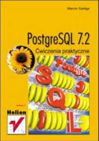PostgreSQL 7.2. Ćwiczenia praktyczne - Szeliga Marcin
