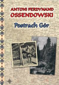 Postrach gór - Antoni Ferdynand Ossendowski