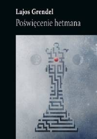 Poświęcenie hetmana - Lajos Grendel