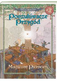 Poszukiwacze przygód. Magiczny pierścień - Tomasz Minkiewicz
