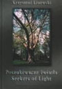 Poszukiwacze światła. Seekers of Light - Krzysztof Lisowski