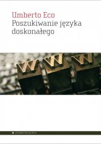 Poszukiwanie języka doskonałego w kulturze europejskiej - Umberto Eco