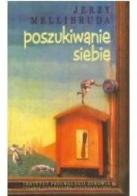 Poszukiwanie siebie - Jerzy Mellibruda
