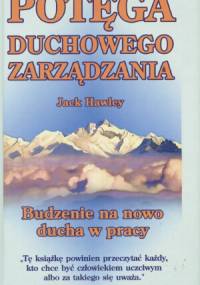 Potęga duchowego zarządzania - Jack Hawley