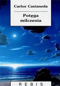 Potęga milczenia - Carlos Castaneda
