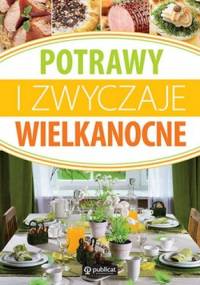 Potrawy i zwyczaje wielkanocne