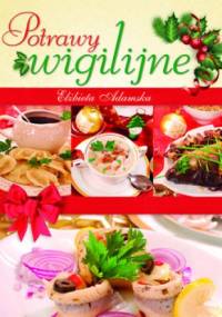Potrawy wigilijne - Elżbieta Adamska