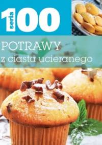 Potrawy z ciasta ucieranego - praca zbiorowa