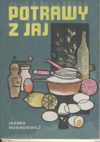 Potrawy z jaj - Joanna Mosingiewicz