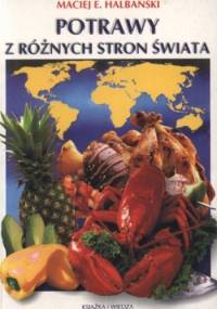 Potrawy z różnych stron świata - Maciej Halabański