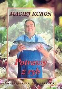 Potrawy z ryb - Maciej Kuroń