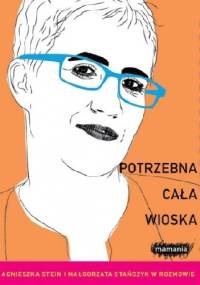 Potrzebna cała wioska - Agnieszka Stein, Małgorzata Stańczyk