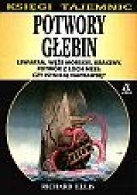 Potwory głębin - Richard Ellis