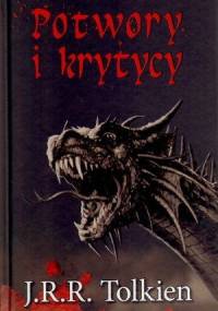Potwory i krytycy - J. R. R. Tolkien