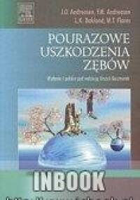 Pourazowe uszkodzenia zębów - red. Urszula Kaczmarek - Urszula Kaczmarek