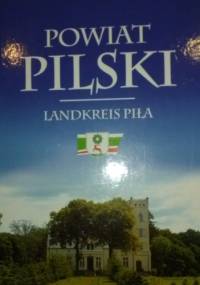Powiat pilski. Landkreis Piła - praca zbiorowa