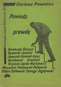 Powiedz prawdę. Antologia poezji pokolenia '68 - Dariusz Pawelec