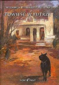 Powieść w futrze - Ingeborga Kink-Krzyżanowska