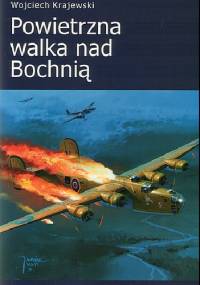 Powietrzna walka nad Bochnią - Wojciech Krajewski
