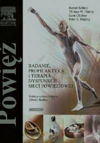 Powięź. Badanie, profilaktyka i terapia dysfunkcji sieci powięziowej