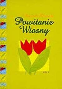 Powitanie wiosny - Wojciech Śliwerski