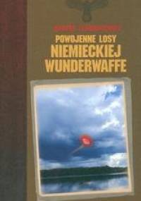 Powojenne losy niemieckiej Wunderwaffe - Robert Leśniakiewicz