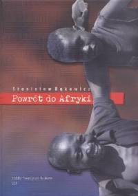 Powrót do Afryki - Stanisław Bąkowicz