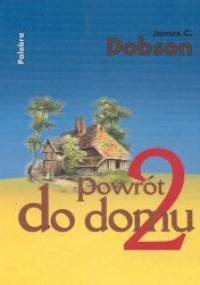 Powrót do domu cz 2 - James C. Dobson