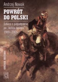 Powrót do Polski - Andrzej Nowak