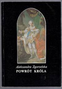 Powrót króla - Aleksandra Zgorzelska