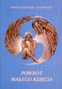 Powrót Małego Księcia - Iwona Kańciak-Litewczuk