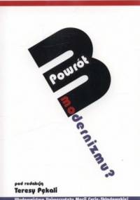 Powrót modernizmu? - Teresa Pękala