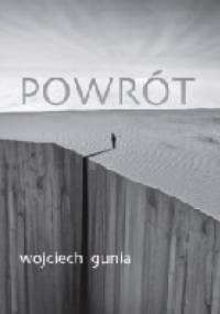 Powrót - Woj­ciech Gunia