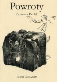 Powroty - Kazimierz Pichlak