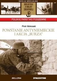 Powstania antyniemieckie i akcja "Burza" - Piotr Matusak