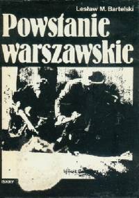 Powstanie warszawskie - Lesław M. Bartelski
