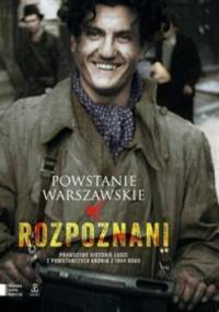 Powstanie Warszawskie. Rozpoznani - Iza Michalewicz, Maciej Piwowarczuk