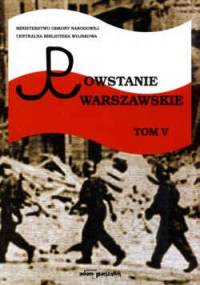 Powstanie Warszawskie. Tom V - Irena Sawicka
