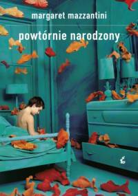 Powtórnie narodzony - Margaret Mazzantini