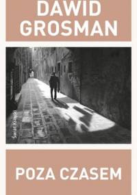 Poza czasem - Dawid Grossman