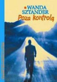 Poza kontrolą - Wanda Sztander
