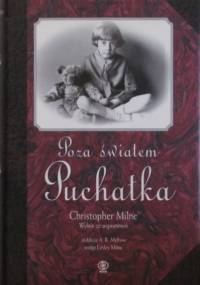 Poza światem Puchatka. Wybór ze wspomnień - Christopher Milne