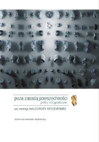 Poza zasadą powszechności. Próby idiograficzne. - Małgorzata Opoczyńska