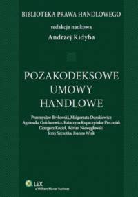 Pozakodeksowe umowy handlowe - Andrzej Kidyba