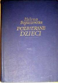 Pozbierane dzieci - Helena Boguszewska