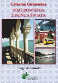 Pozdrowienia z Końca Świata - Catarina Guimarães