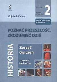 Poznać przeszłość, zrozumieć dziś - Wojciech Kalwat
